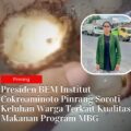 Presiden BEM Institut Cokroaminoto Pinrang Soroti Keluhan Warga Terkait Kualitas Makanan Program MBG